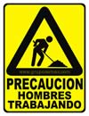 PRECAUCION HOMBRES TRABAJANDO